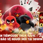 hoàn tiền cược thua 100 98win